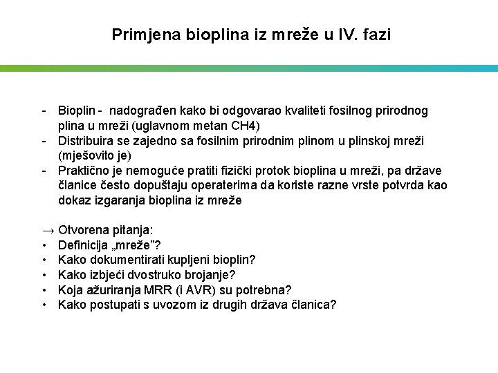 Primjena bioplina iz mreže u IV. fazi - Bioplin - nadograđen kako bi odgovarao