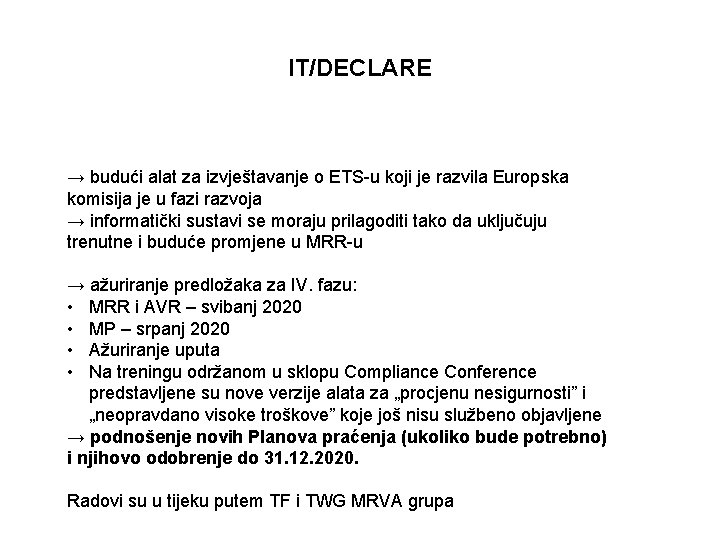 IT/DECLARE → budući alat za izvještavanje o ETS-u koji je razvila Europska komisija je