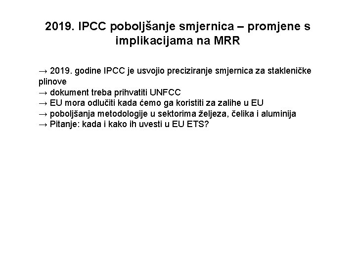 2019. IPCC poboljšanje smjernica – promjene s implikacijama na MRR → 2019. godine IPCC