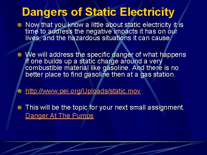 Dangers of Static Electricity Now that you know a little about static electricity it