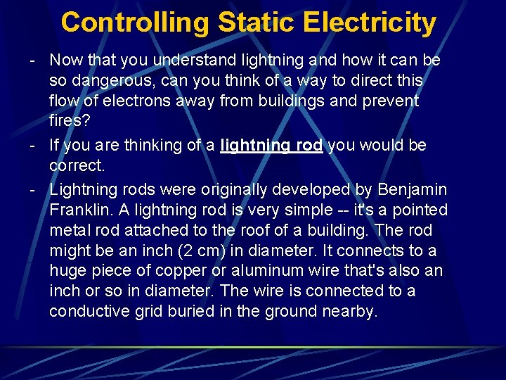 Controlling Static Electricity - Now that you understand lightning and how it can be