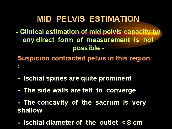 MID PELVIS ESTIMATION - Clinical estimation of mid pelvis capacity by any direct form