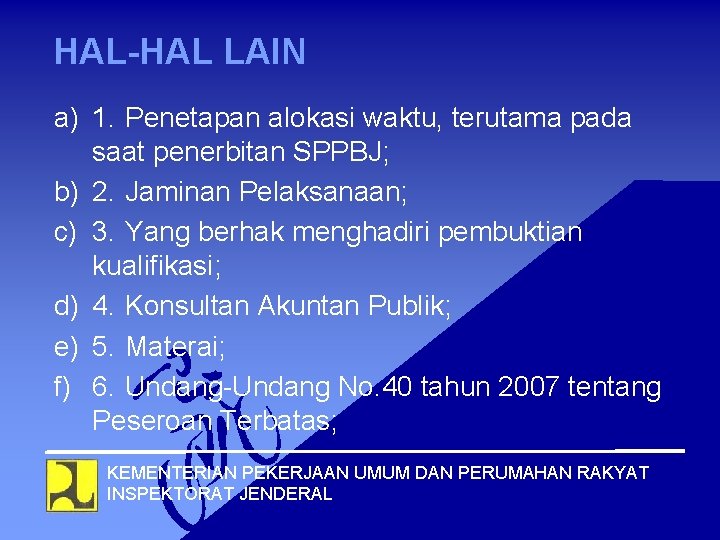 HAL-HAL LAIN a) 1. Penetapan alokasi waktu, terutama pada saat penerbitan SPPBJ; b) 2.