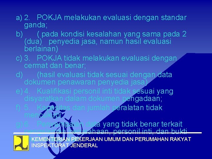 a) 2. POKJA melakukan evaluasi dengan standar ganda; b) ( pada kondisi kesalahan yang