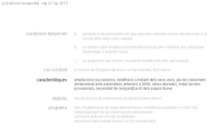 [condicions temporals] tap D / qp 2013 condicions temporals cas a estudi característiques objectiu