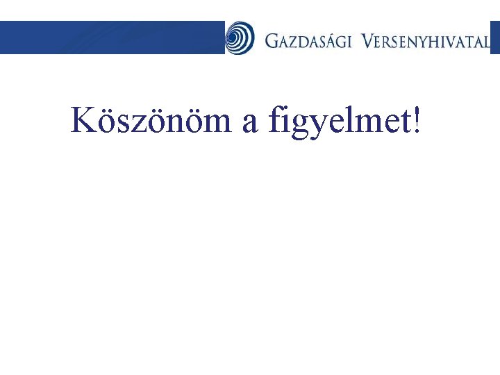 Köszönöm a figyelmet! 