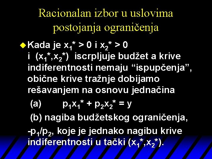 Racionalan izbor u uslovima postojanja ograničenja u Kada je x 1* > 0 i