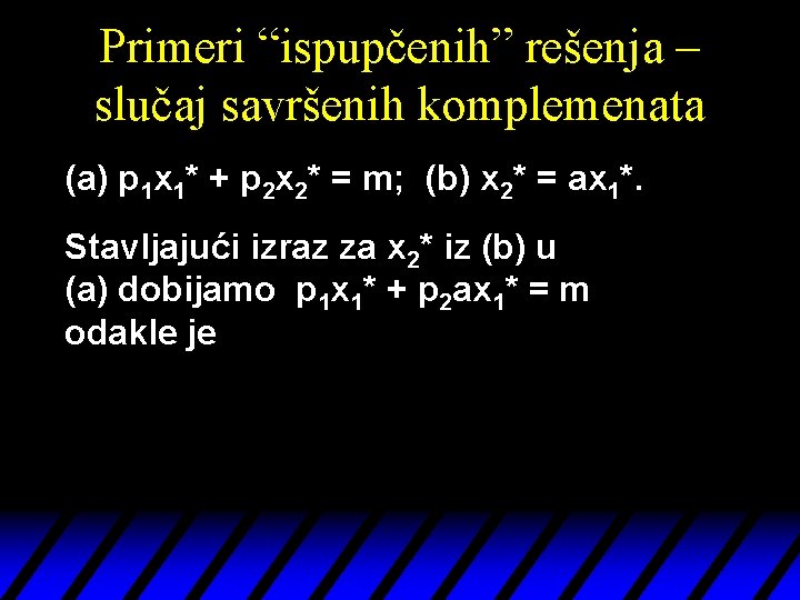 Primeri “ispupčenih” rešenja – slučaj savršenih komplemenata (a) p 1 x 1* + p