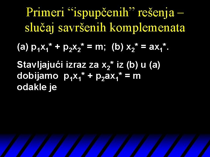 Primeri “ispupčenih” rešenja – slučaj savršenih komplemenata (a) p 1 x 1* + p