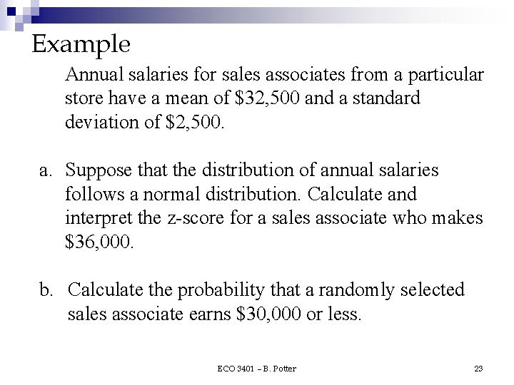 Example Annual salaries for sales associates from a particular store have a mean of Example Annual salaries for sales associates from a particular store have a mean of