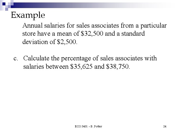 Example Annual salaries for sales associates from a particular store have a mean of Example Annual salaries for sales associates from a particular store have a mean of