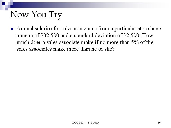 Now You Try n Annual salaries for sales associates from a particular store have Now You Try n Annual salaries for sales associates from a particular store have