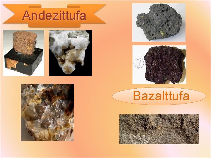 Andezittufa Bazalttufa Andezittufa Bazalttufa