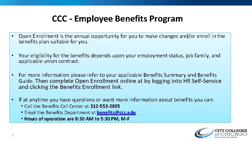 CCC - Employee Benefits Program • Open Enrollment is the annual opportunity for you