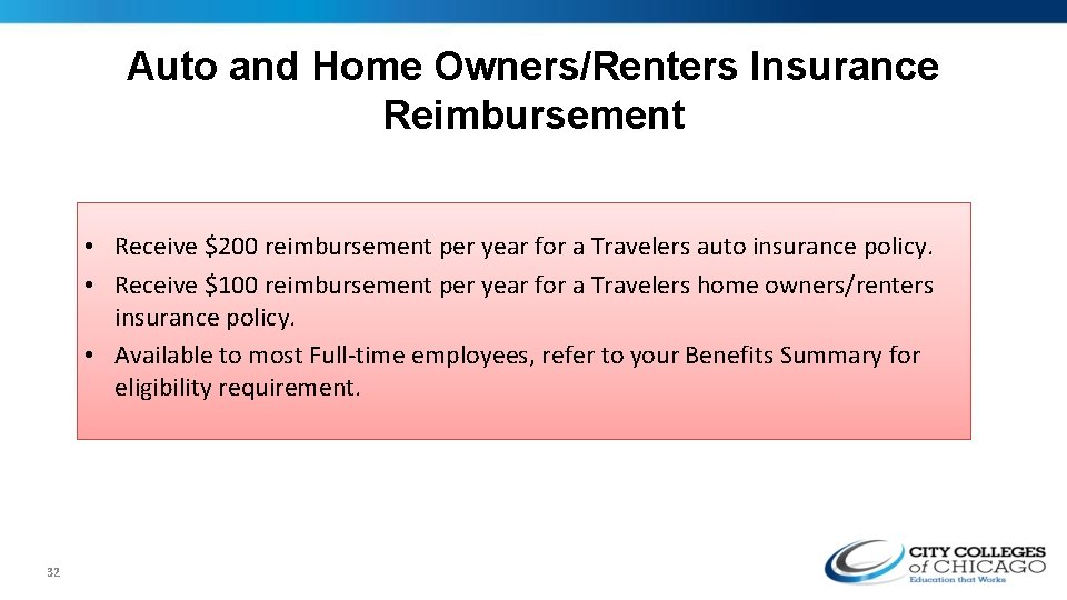 Auto and Home Owners/Renters Insurance Reimbursement • Receive $200 reimbursement per year for a