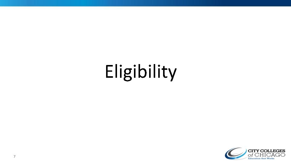 Eligibility 7 