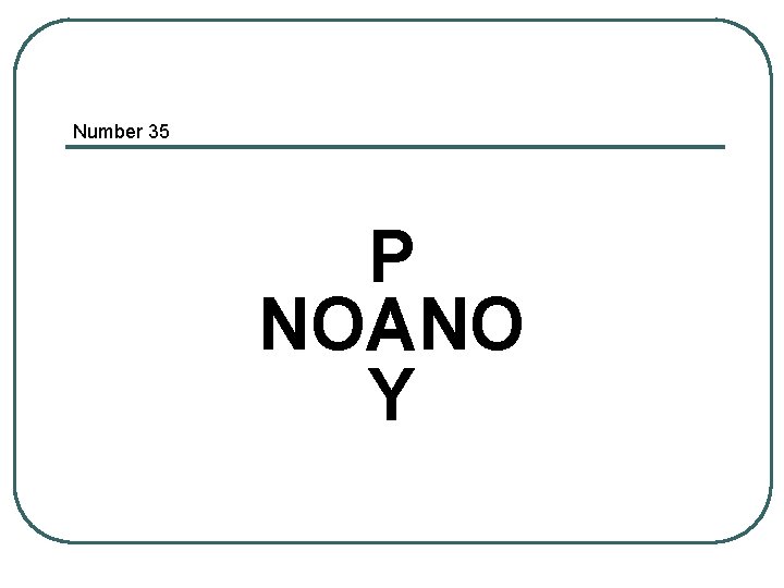 Number 35 P NOANO A Y 