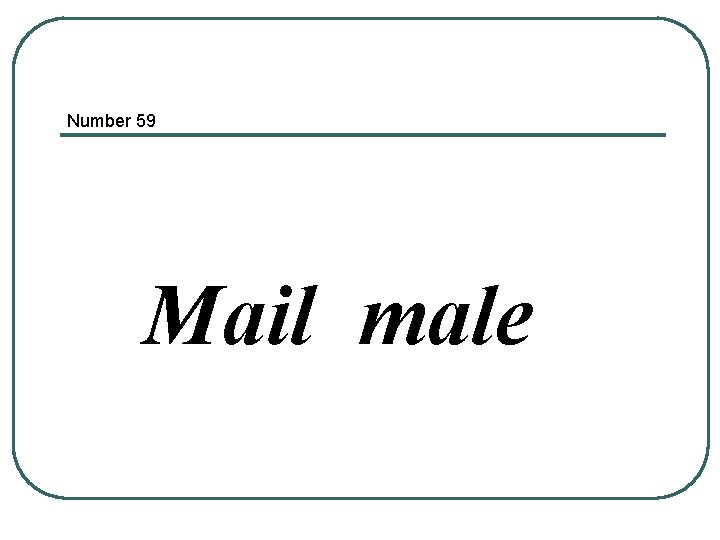 Number 59 Mail male 
