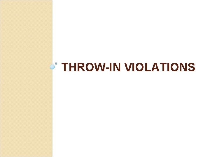 THROW-IN VIOLATIONS 