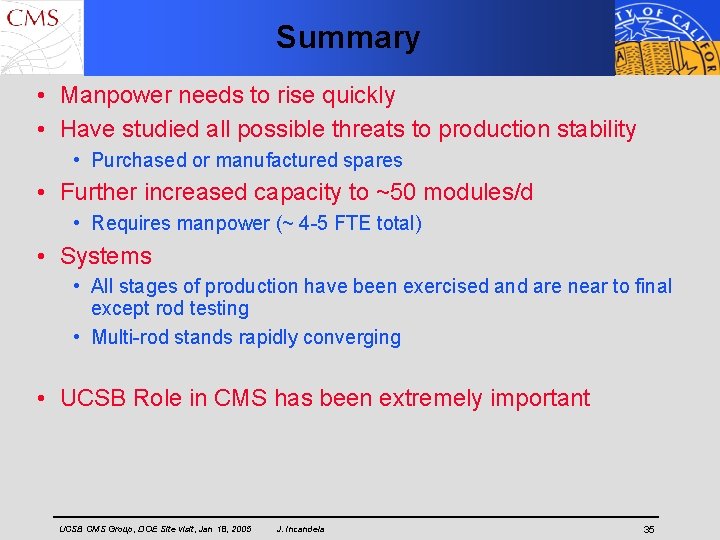 Summary • Manpower needs to rise quickly • Have studied all possible threats to