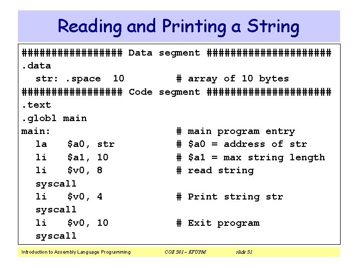 Reading and Printing a String ######### Data segment ###########. data str: . space 10