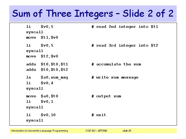 Sum of Three Integers – Slide 2 of 2 li $v 0, 5 syscall