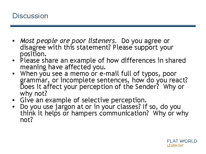 Discussion • Most people are poor listeners. Do you agree or disagree with this