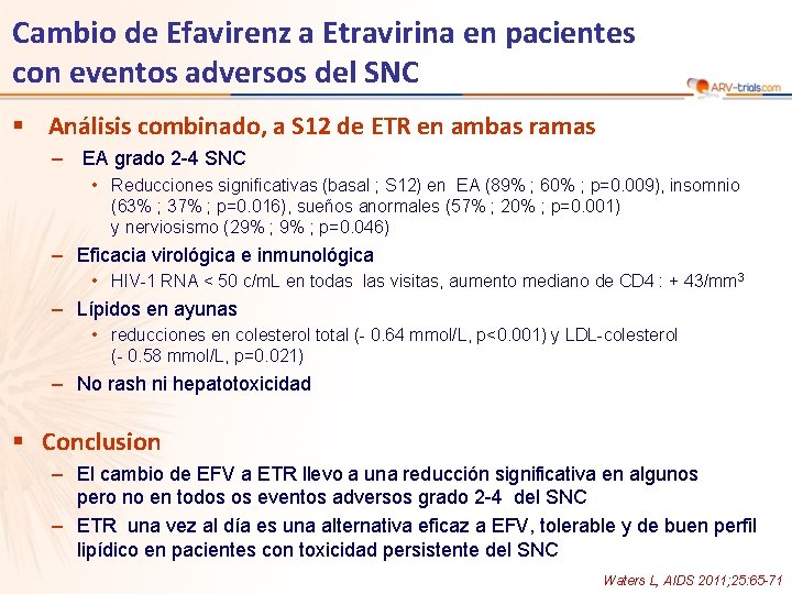 Cambio de Efavirenz a Etravirina en pacientes con eventos adversos del SNC § Análisis