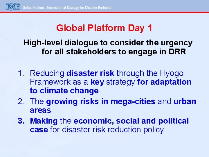 Global Platform Day 1 High-level dialogue to consider the urgency for all stakeholders to