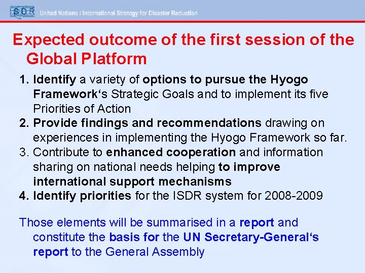 Expected outcome of the first session of the Global Platform 1. Identify a variety