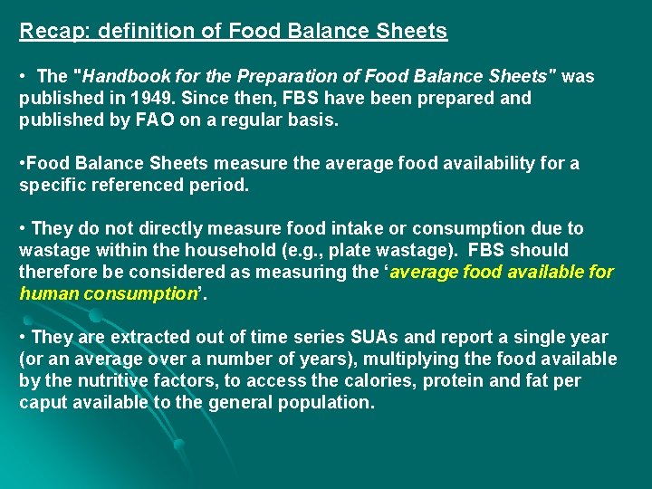 Recap: definition of Food Balance Sheets • The "Handbook for the Preparation of Food