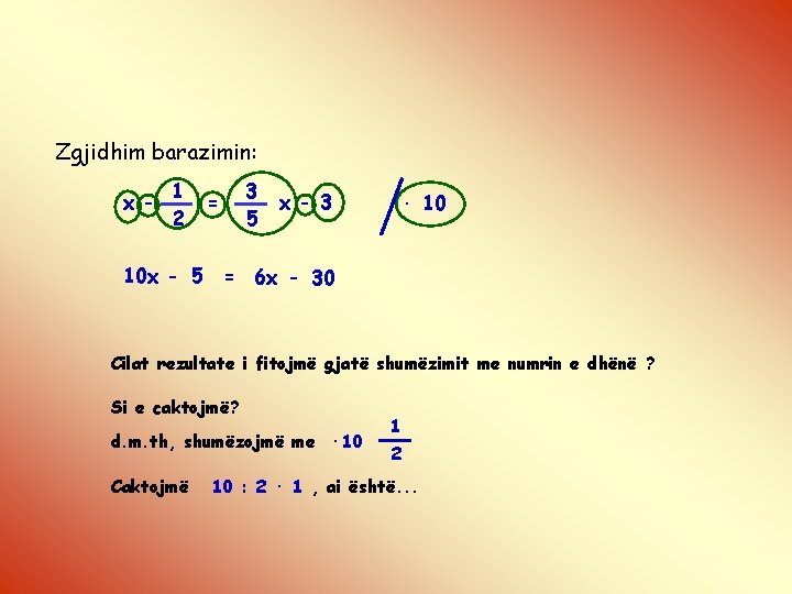 Zgjidhim barazimin: x - 1 2 = 3 5 x - 3 · 10