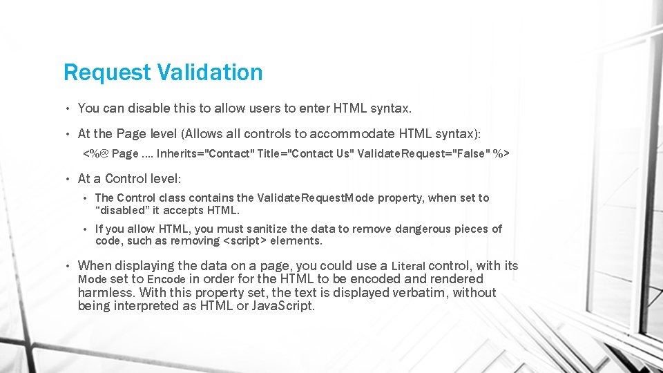 Request Validation • You can disable this to allow users to enter HTML syntax.