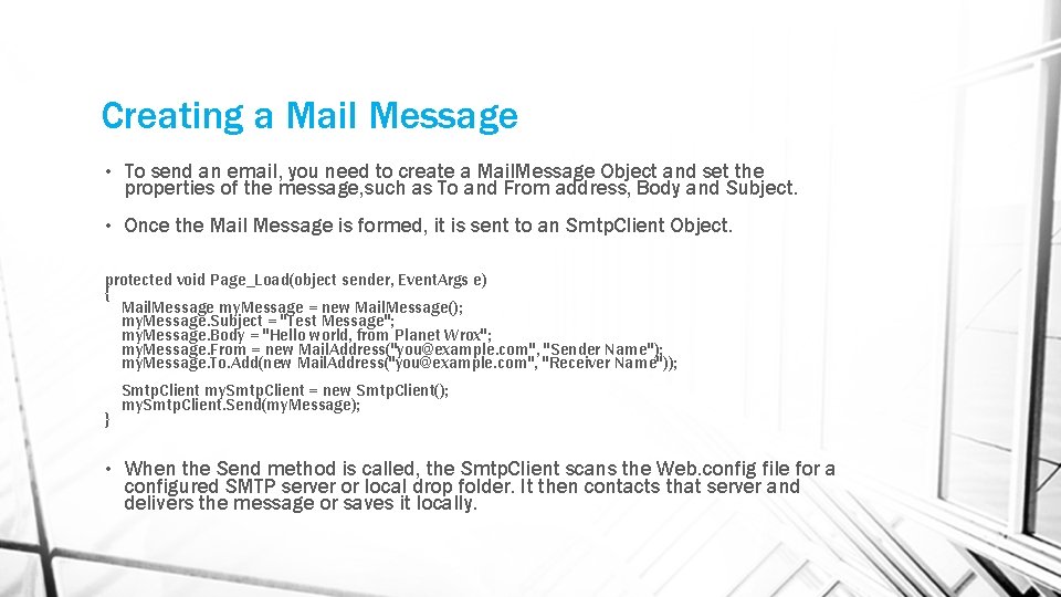 Creating a Mail Message • To send an email, you need to create a