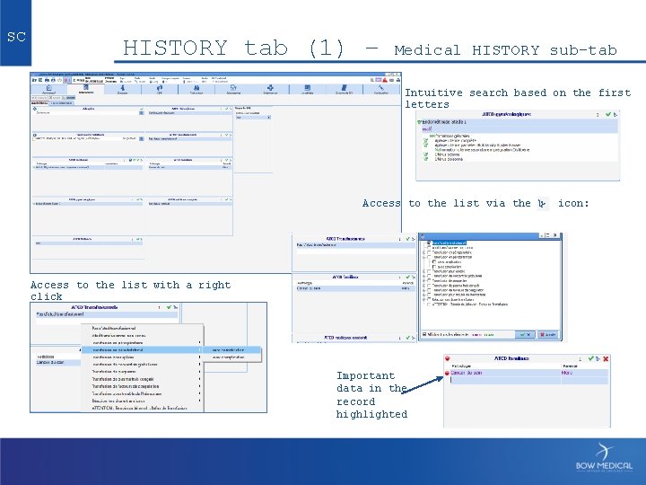 SC HISTORY tab (1) – Medical HISTORY sub-tab Intuitive search based on the first