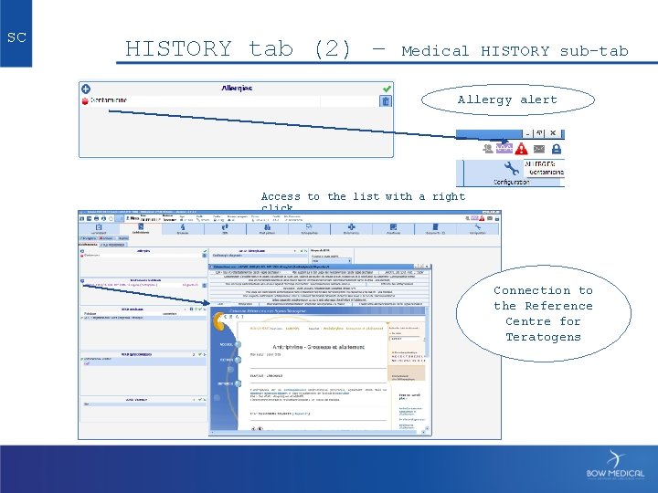 SC HISTORY tab (2) – Medical HISTORY sub-tab Allergy alert Access to the list