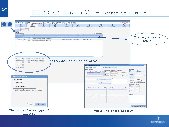 SC HISTORY tab (3) – Obstetric HISTORY History summary table Automated calculation areas Window