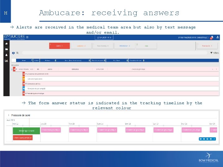 H Ambucare: receiving answers Alerts are received in the medical team area but also