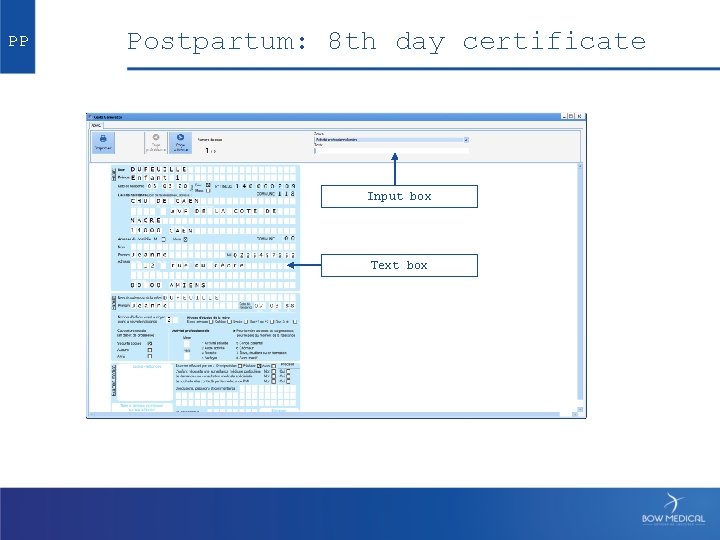 PP Postpartum: 8 th day certificate Input box Text box 