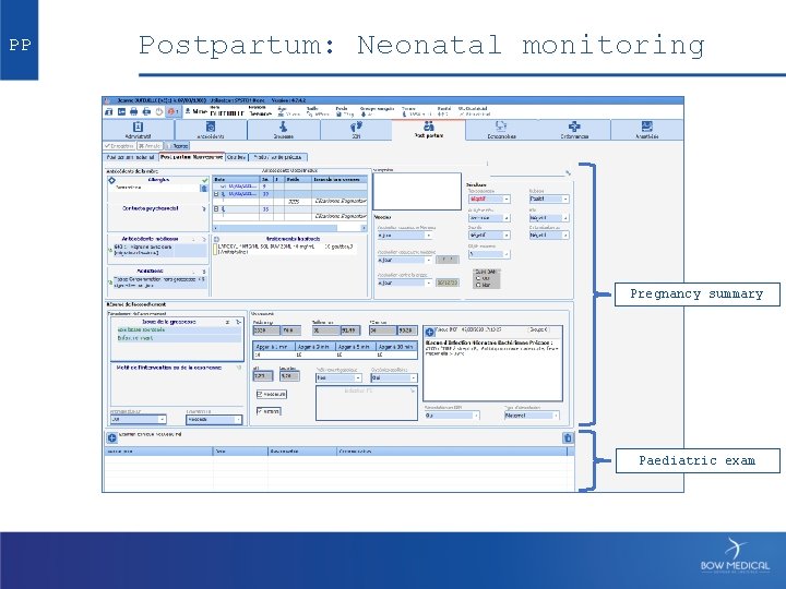 PP Postpartum: Neonatal monitoring Pregnancy summary Paediatric exam 