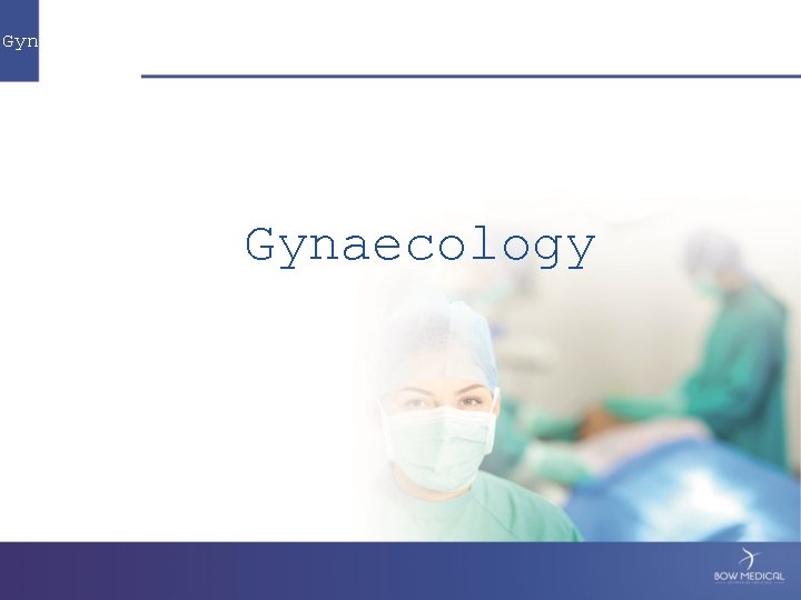 Gyn Gynaecology 