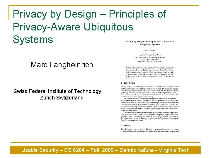 Privacy by Design – Principles of Privacy-Aware Ubiquitous Systems Marc Langheinrich Swiss Federal Institute