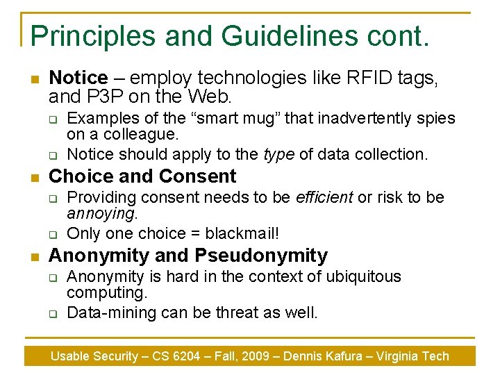 Principles and Guidelines cont. n Notice – employ technologies like RFID tags, and P