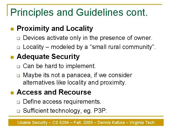Principles and Guidelines cont. n Proximity and Locality q q n Adequate Security q