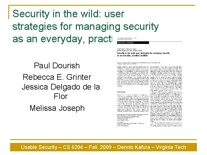 Security in the wild: user strategies for managing security as an everyday, practical problem