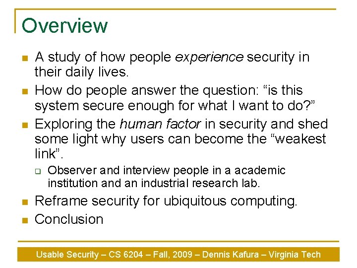 Overview n n n A study of how people experience security in their daily