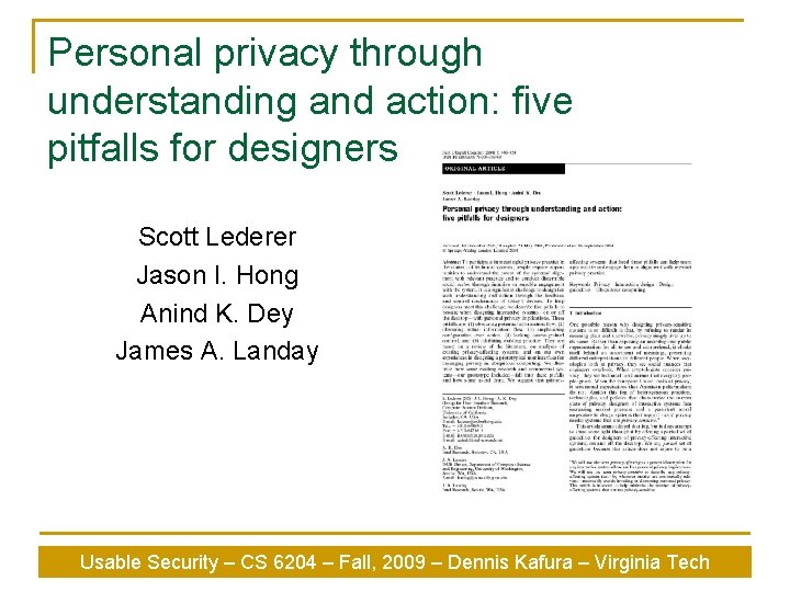 Personal privacy through understanding and action: five pitfalls for designers Scott Lederer Jason I.