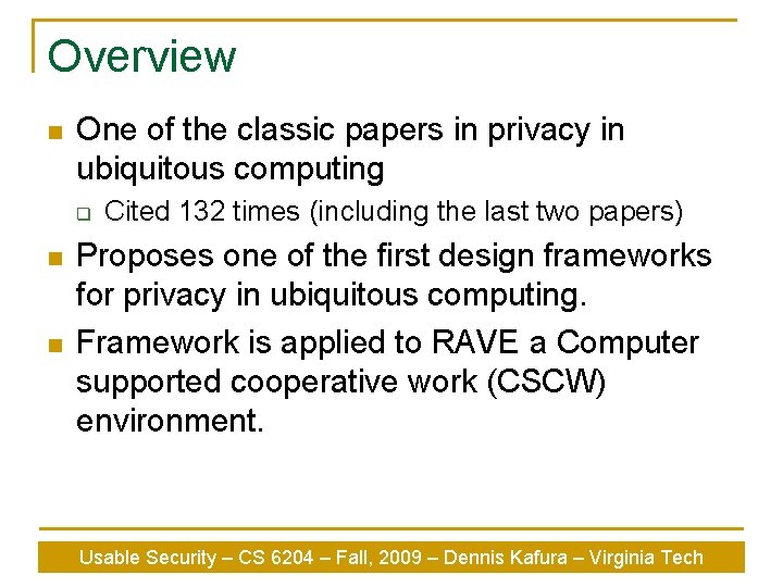 Overview n One of the classic papers in privacy in ubiquitous computing q n