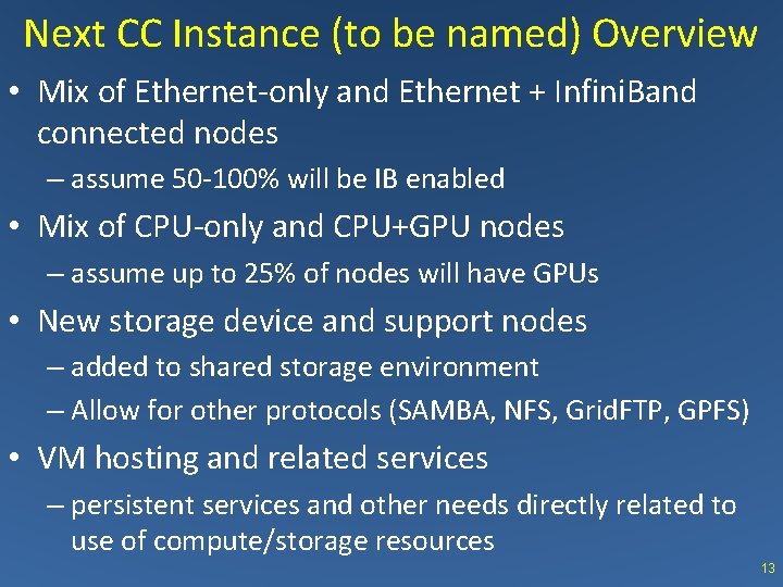 Next CC Instance (to be named) Overview • Mix of Ethernet-only and Ethernet +