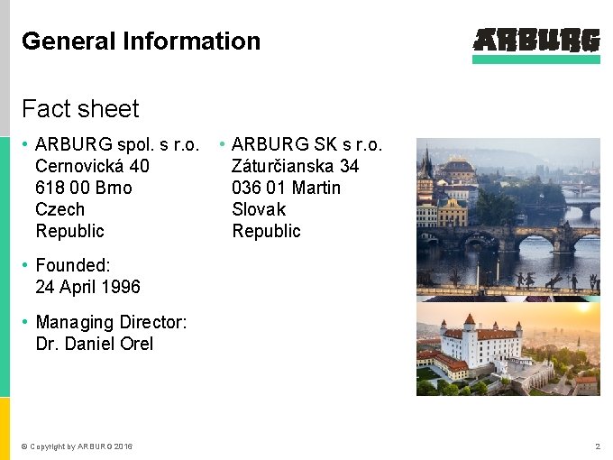 General Information Fact sheet • ARBURG spol. s r. o. Cernovická 40 618 00